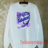 Fabuloso Sweatshirt