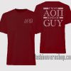 Aoii shirts Est 1897 Kind Of Guy