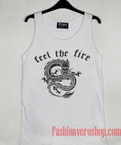 Feel The Fire Tank top