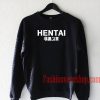 HENTAI Sweatshirt
