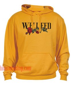 Well Fed Rose HOODIE - Unisex Adult Clothing