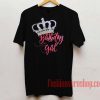 Crown Birthday Girl Unisex adult T shirt