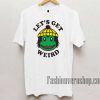 Finn Wolfhard Lets Get Weird Unisex adult T shirt