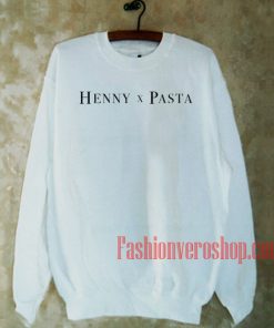 Henny x Pasta Sweatshirt