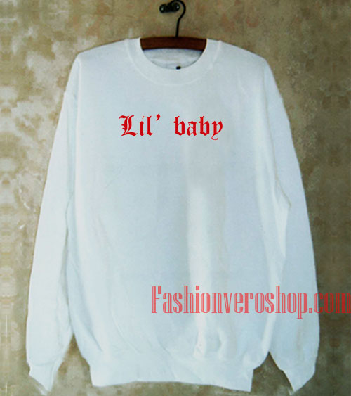 lil baby sweatshirt