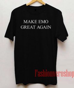 Make Emo Great Again Unisex adult T shirt