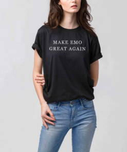 Make Emo Great Again Unisex adult T shirt Women