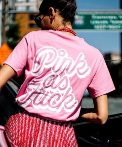 Pink as Fuck Pink Unisex adult T shirt