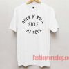 Rock N Roll Stole My Soul Unisex adult T shirt