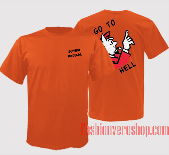 superrradical go to hell shirt