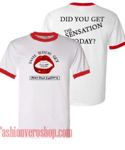 Did You Get The Sensation Today Ringer Unisex adult T shirt