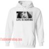 Life Is Boring Pulp Fiction HOODIE - Unisex Adult Clothing