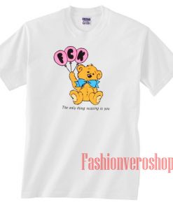 FCK The Only Thing Missing Is You Unisex adult T shirt