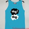 Okay Okay Tank top