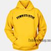 Femmetastic HOODIE - Unisex Adult Clothing