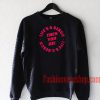 Life's a Beach Then You Die Sweatshirt