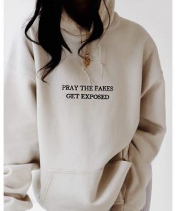 Pray The Fakes Get Exposed Cream HOODIE – Unisex Adult Clothing Back