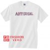 Antisocial Unisex adult T shirt