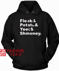 Fleek Potato Yeet Shmoney HOODIE - Unisex Adult Clothing