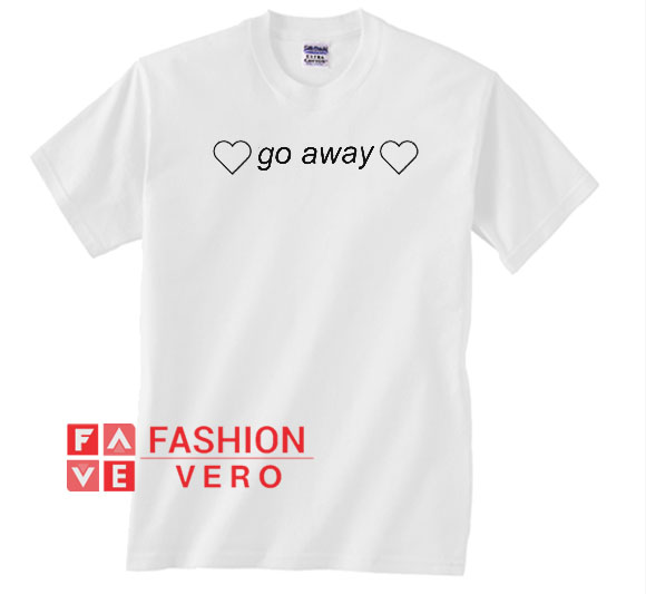 Go Away Hearts Unisex adult T shirt