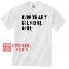 Honorary Gilmore Girl Unisex adult T shirt