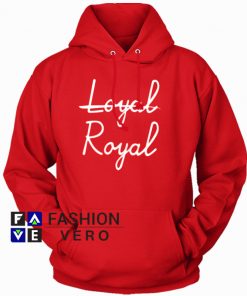 Loyal Royal HOODIE - Unisex Adult Clothing