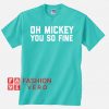 Oh Mickey Turquoise Color Unisex adult T shirt