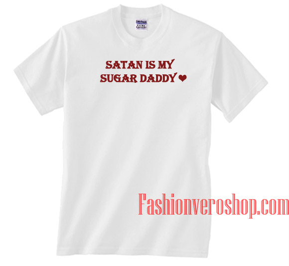 Satan Is My Sugar Daddy Unisex adult T shirt