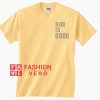 God Is Good Bright Yellow T shirt