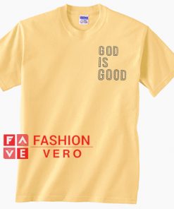 God Is Good Bright Yellow T shirt