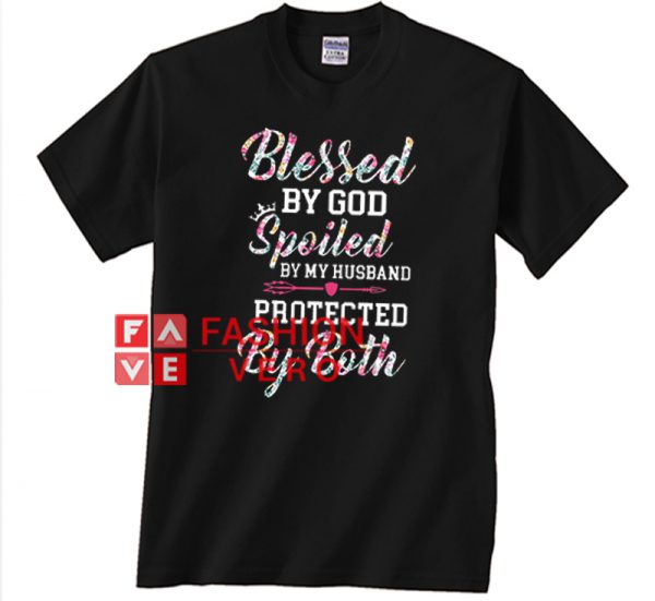 Blessed By God Spoiled By My Husband Unisex adult T shirt