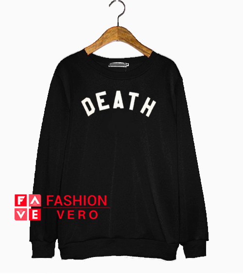 death sweatshirt