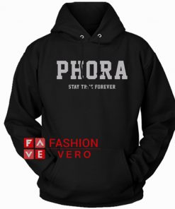 Phora Stay True Forever HOODIE - Unisex Adult Clothing