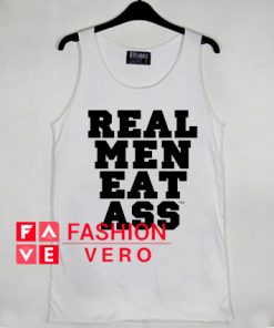 Real Men Eat Ass Tank top
