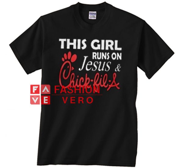 This Girl Runs On Jesus And Chick Fil A Unisex adult T shirt