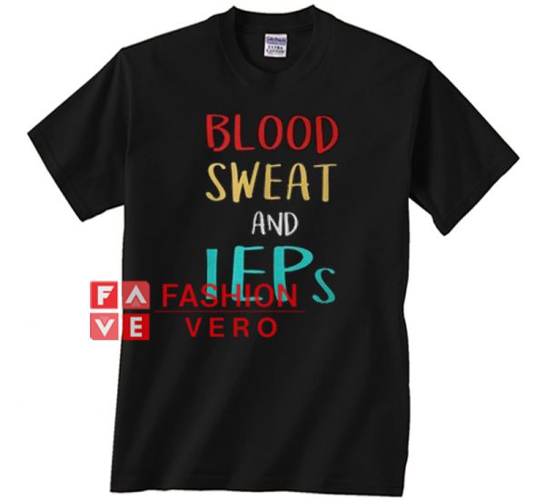 Blood Sweat And Ieps Unisex adult T shirt