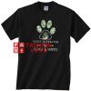 Easily distracted by dogs and weed dog paw Unisex adult T shirt