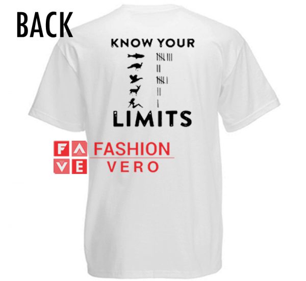 Know Your Limits Back Unisex adult T shirt