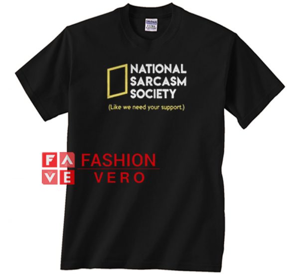 National Sarcasm Society Unisex adult T shirt