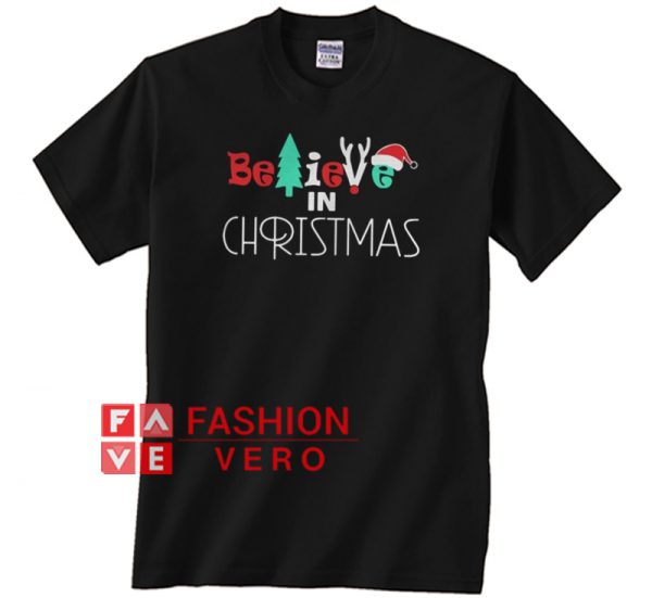 Believe In Christmas Unisex adult T shirt