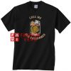 Call me old fashioned Unisex adult T shirt