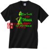 Grinch You Smell Like Drama Unisex adult T shirt