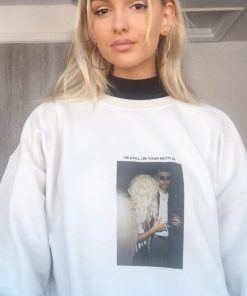 I’m Still On Your Netflix Sweatshirt