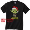 May Christmas Be With You Star Wars Yoda Unisex adult T shirt