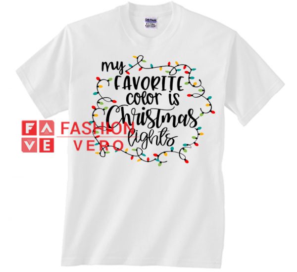 My Favorite Color is Christmas Lights Unisex adult T shirt