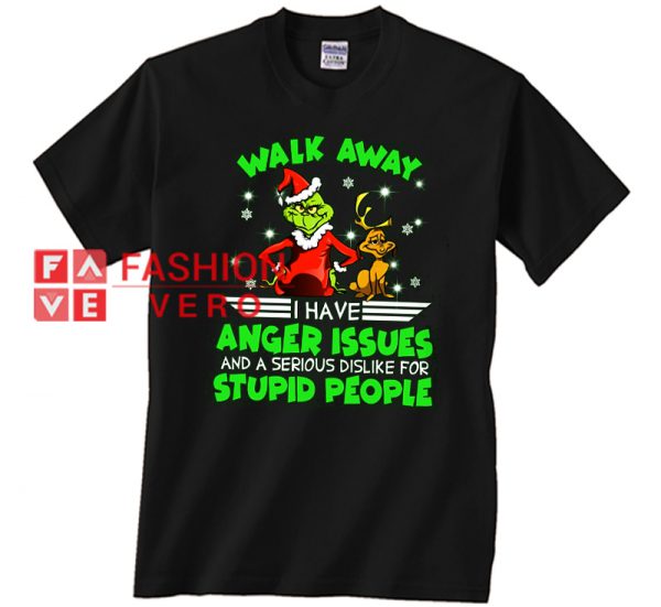 Walk Away I Have Anger Issues Unisex adult T shirt