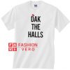 Dak the halls Christmas Unisex adult T shirt