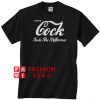 Enjoy My Cock Taste The Difference T shirt