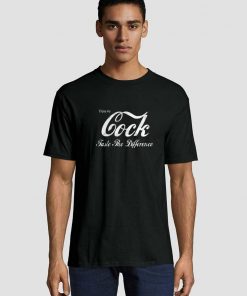 Enjoy My Cock Taste The Difference Unisex adult T shirt