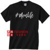 Hashtag Mom Life Unisex adult T shirt